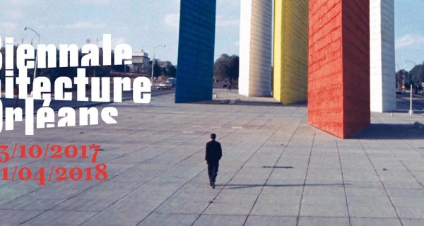 Biennale d&rsquo;architecture d&rsquo;Orl&eacute;ans - Marcher dans le r&ecirc;ve d&rsquo;un autre